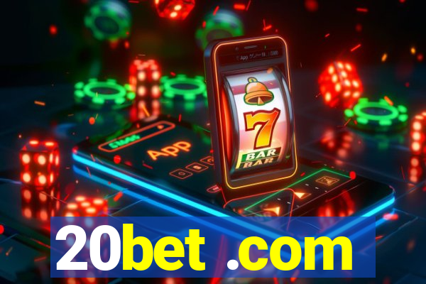 20bet .com